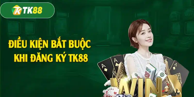 Điều kiện đăng ký TK88 nhanh chóng trong tích tắc