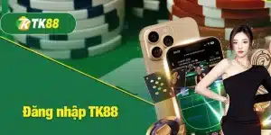 Đăng nhập TK88