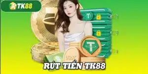 Rút tiền TK88