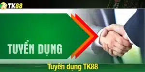 Tuyển dụng TK88